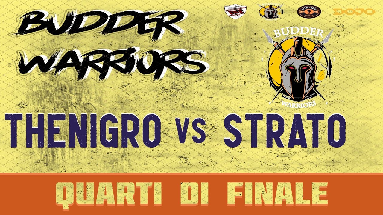 BUDDER WARRIORS - TheNigro vs Strato (Quarti di finale)