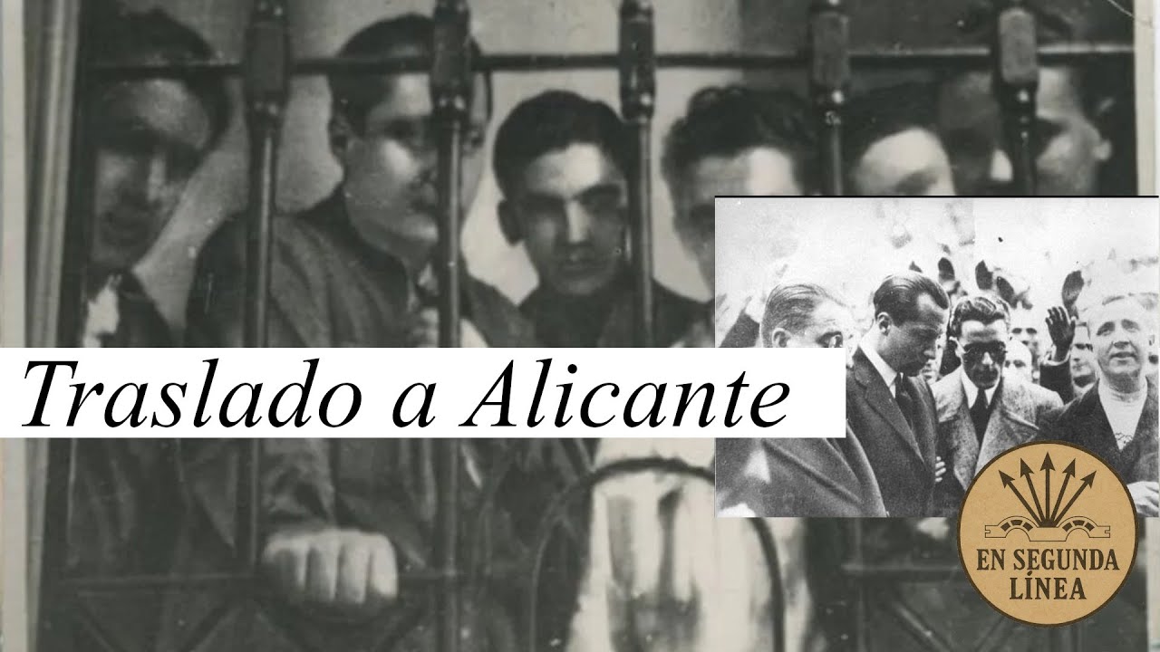 JOSÉ ANTONIO Y MIGUEL SON TRASLADADOS A ALICANTE | JUNIO HISTORIA FALANGE ESPAÑOLA EN SEGUNDA LÍNEA