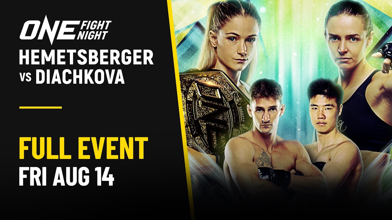 🔴 [Live in HD] ONE Fight Night 46: Hemetsberger vs. Diachkova