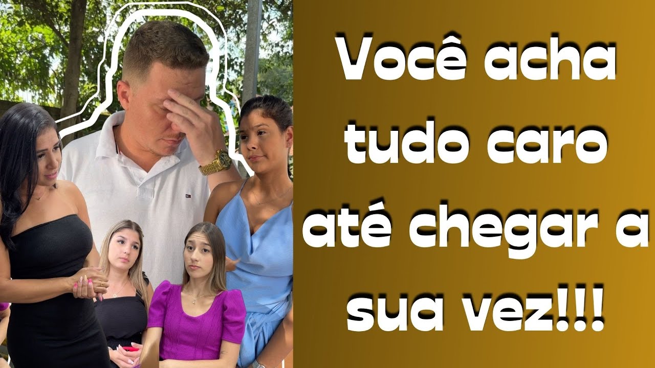 Você acha tudo caro até chegar a sua vez !!!