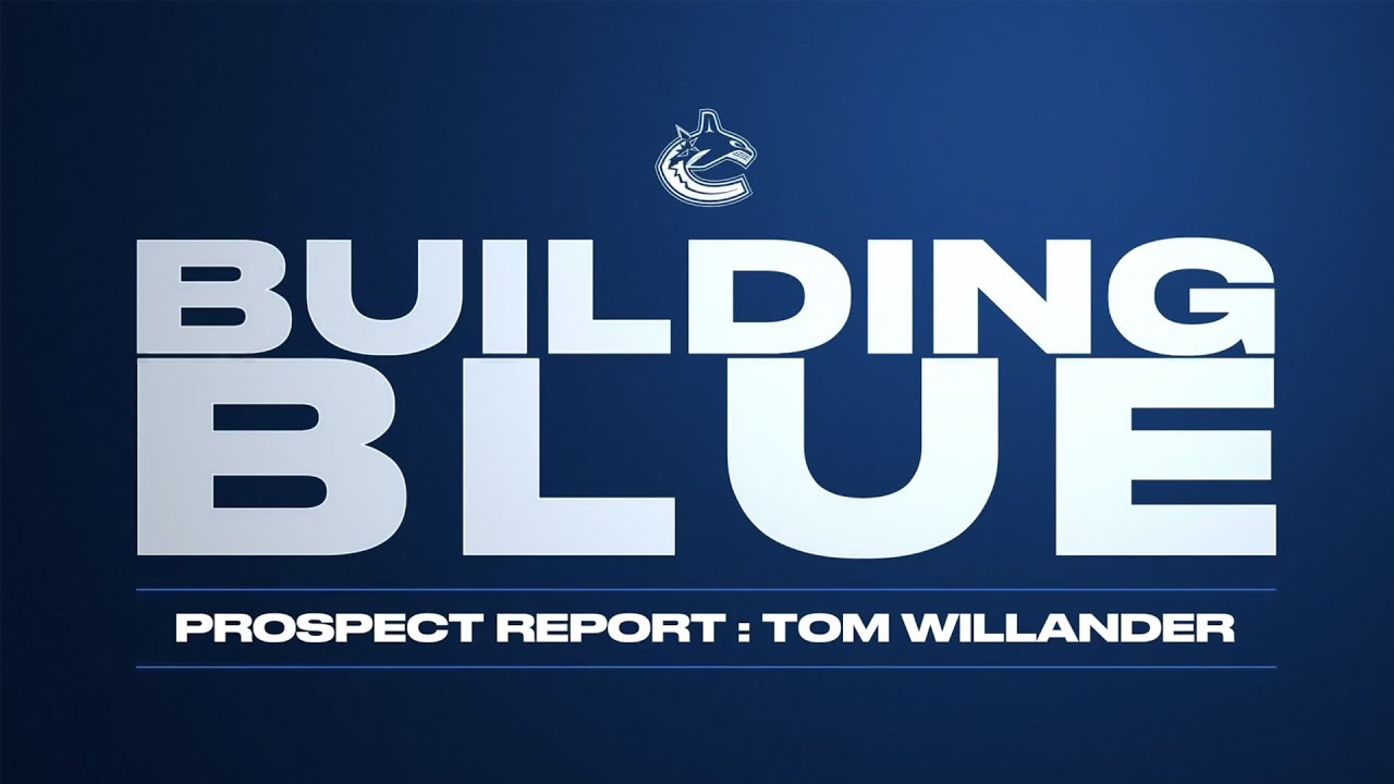 Tom Willander - Building Blue - Prospect Report