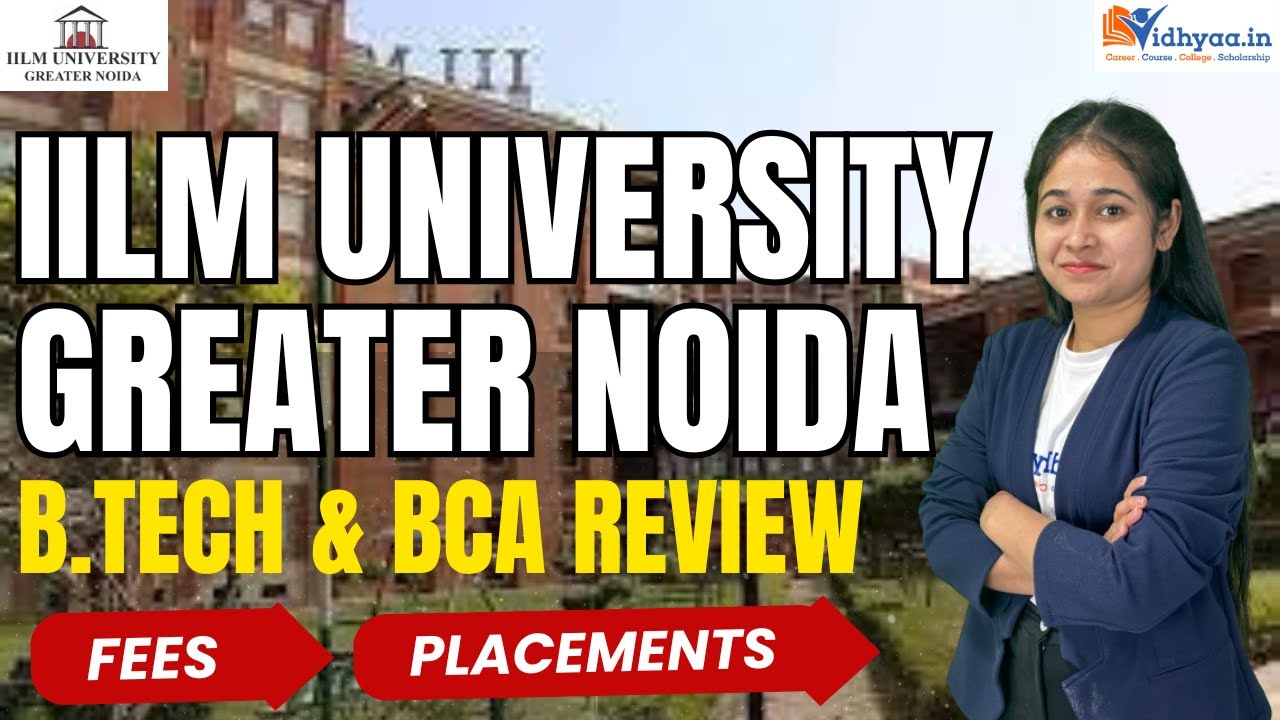 IILM UNIVERSITY GREATER NOIDA B.TECH & BCA REVIEW 2025 ✅ |  FEES🔥 | PLACEMENT | ADMISSION