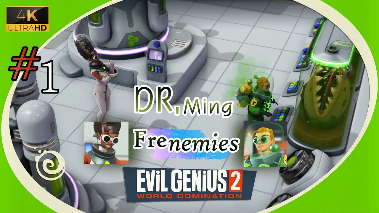 Evil Genius 2 (4K UHD) ~ Dr Ming Part 1
