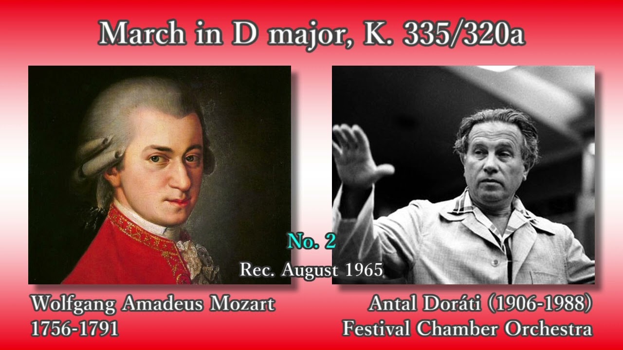 Mozart: 2 Marchs in D major, Doráti & FestivalCO (1965) モーツァルト 2つの行進曲 ドラティ