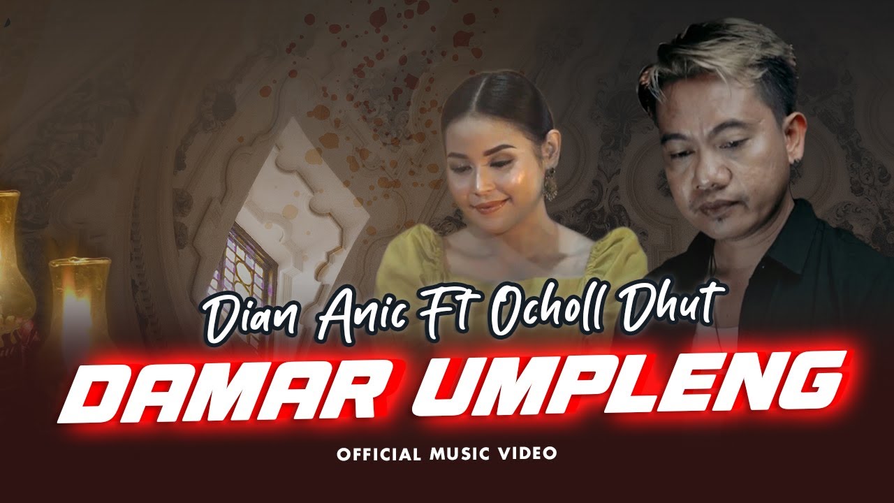 Dian Anic Ft. Ocholl Dhut - Damar Umpleng (Official Music Video)