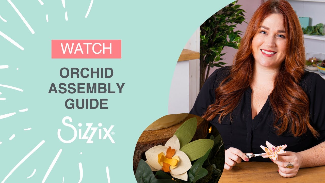 Sizzix: How to Assemble Orchid Thinlits Die Set with Designer Alexis