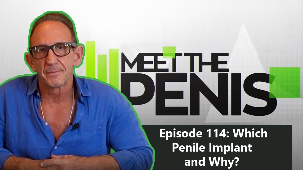 MTP 114: Which Penile Implant and Why?