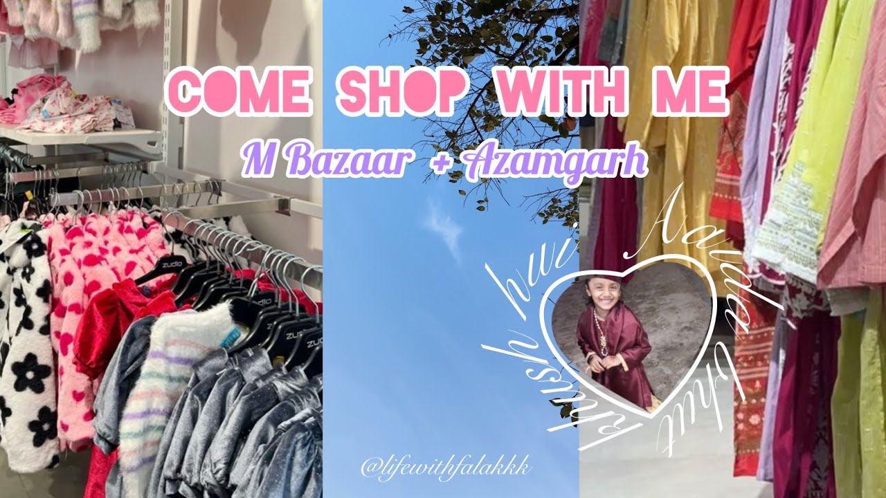 𝘝𝘭𝘰𝘨 : Come shop with me | 𝑴 Bazaar Mall  | 𝘈𝘻𝘢𝘮𝘨𝘢𝘳𝘩 🛍️ 