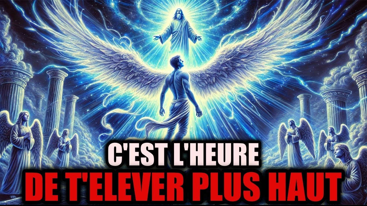 C’EST L’HEURE… DIEU EST EN TRAIN DE T’ÉLEVER PLUS HAUT 🚀✨ | LE MESSAGE QUI CHANGE TOUT
