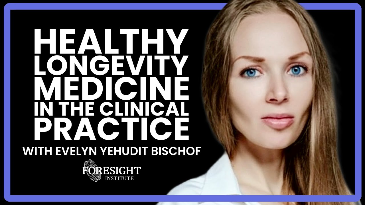 Evelyn Yehudit Bischof | Healthy Longevity Medicine in the Clinical Practice
