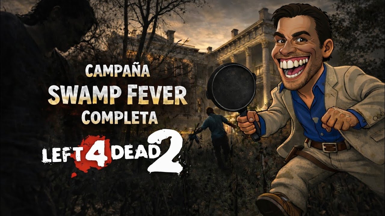 SWAMP FEVER | CAMPAÑA COMPLETA // L4D2 En *2026* Más Vivo Que Nunca 