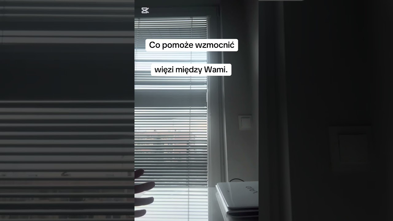 „Co pomoże wzmocnić więzi między Wami”.