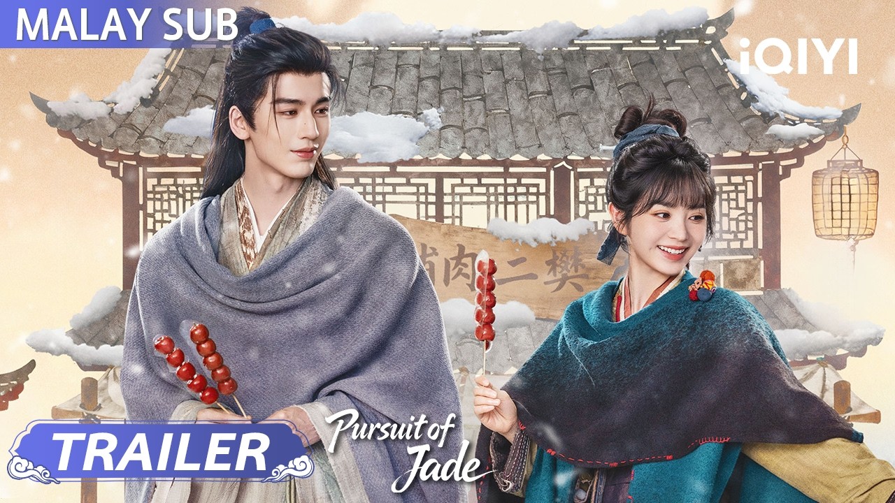 Trailer: Pursuit of Jade 逐玉 | Zhang Linghe, Tian Xiwei (tanpa urutan peringkat) | iQIYI Malaysia