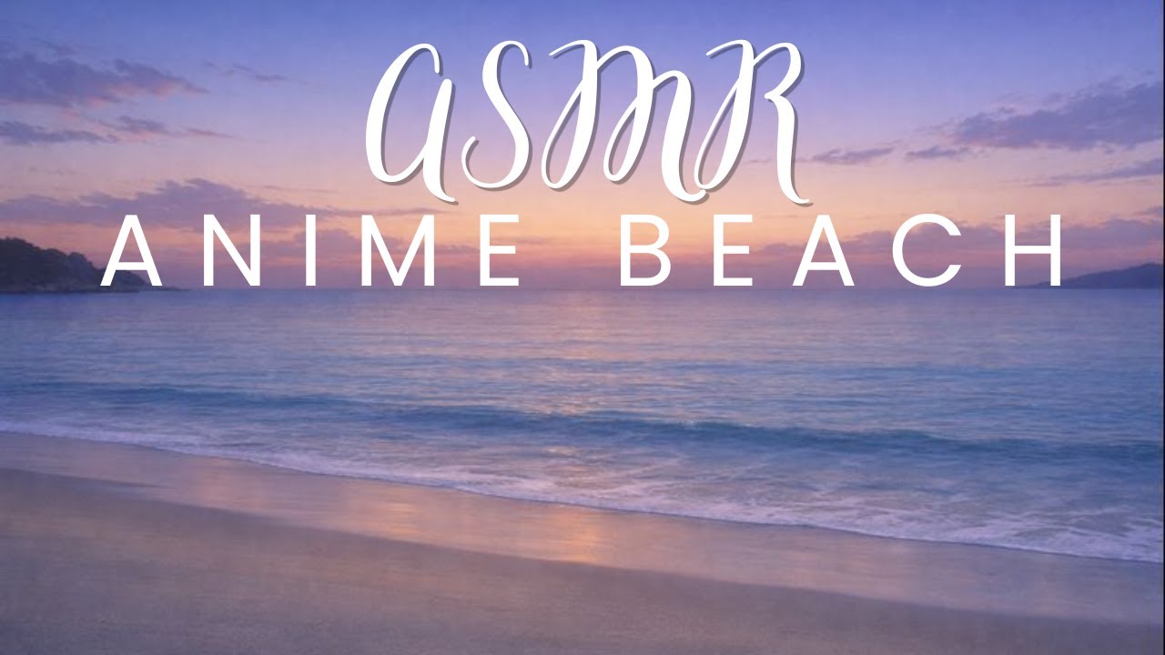 Anime Beach ASMR 🌙 Gentle Ocean Waves for Deep Sleep & Relaxation | No Talking