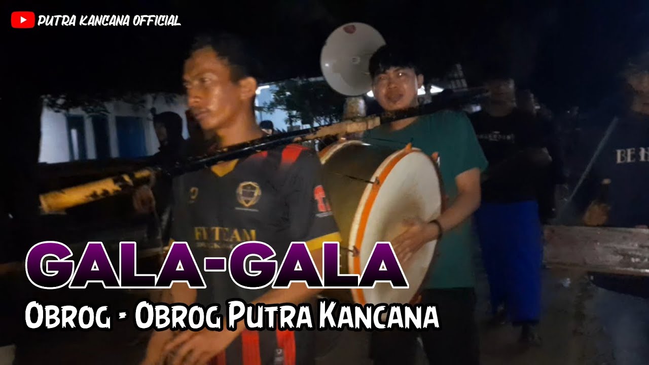 GALA-GALA || Obrog-Obrog Putra Kancana Desa Kedungkancana