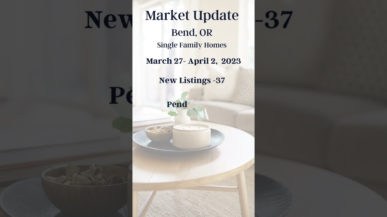 Weekly 🏡 market update for Bend, Oregon | March 27 - April 2, 2023 #inbend #bendoregon #realtor