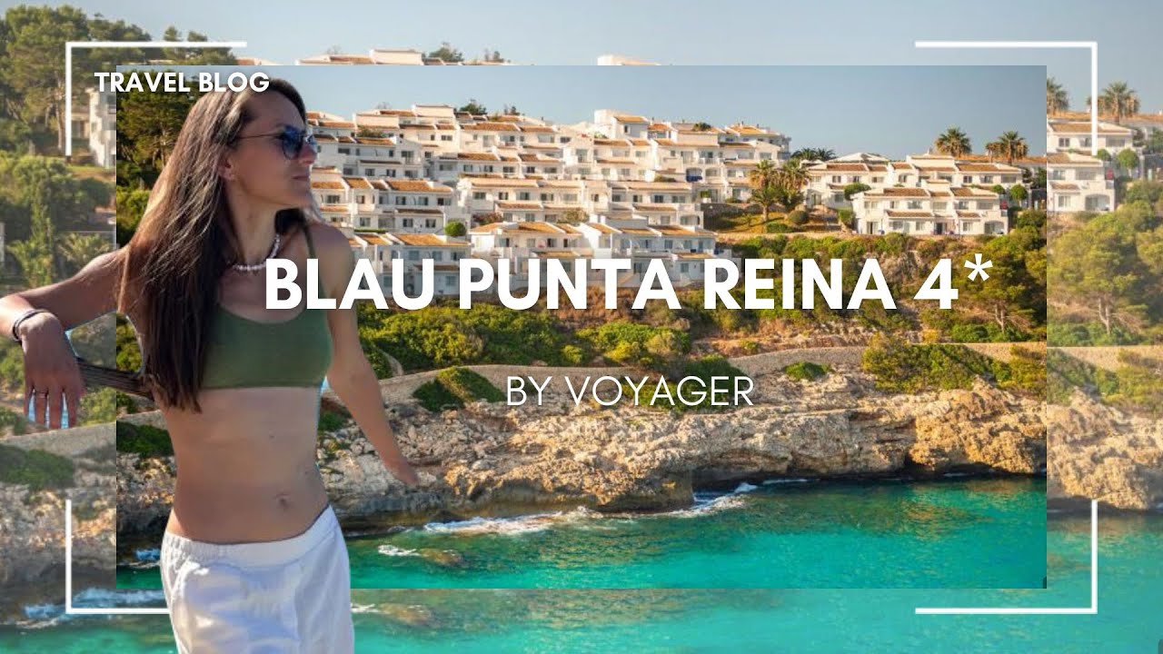 Огляд готелю  Blau Punta Reina 4*, острів Майорка,  Іспанія