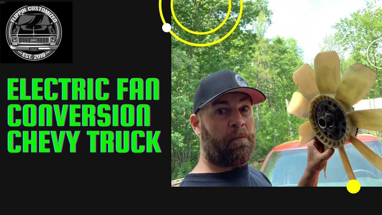 Electric Fan Conversion Chevy Truck