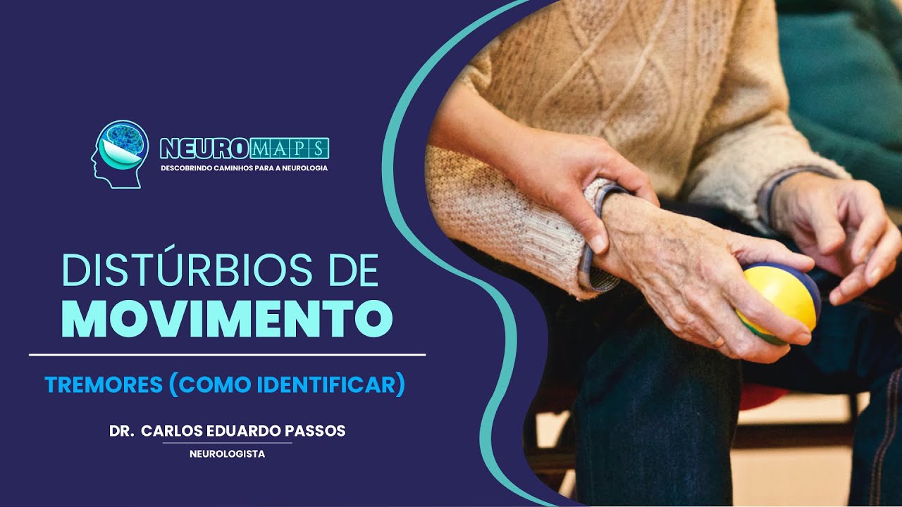 Distúrbios de Movimento: Tremores