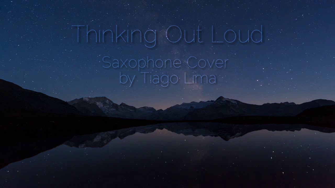New 2019 1 Hour Loop Ed Sheeran Thinking Out Loud Best Saxophone Cover by Tiago Lima