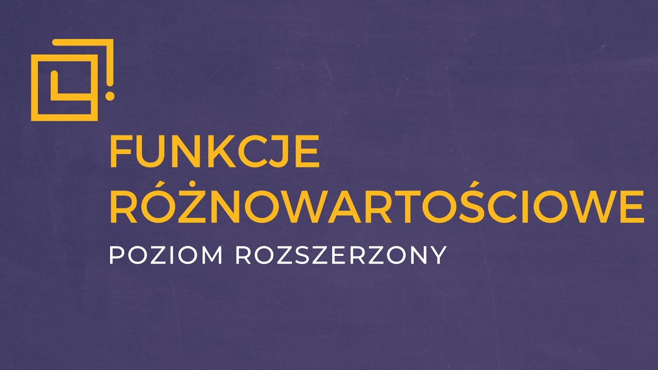 Funkcje różnowartościowe [ROZSZERZENIE]