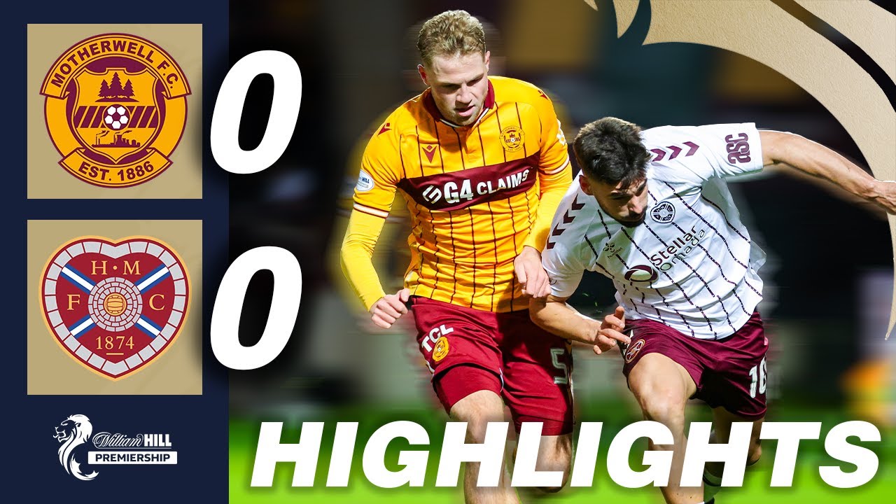 Motherwell 0 - 0 Heart of Midlothian | HIGHLIGHTS | William Hill Premiership