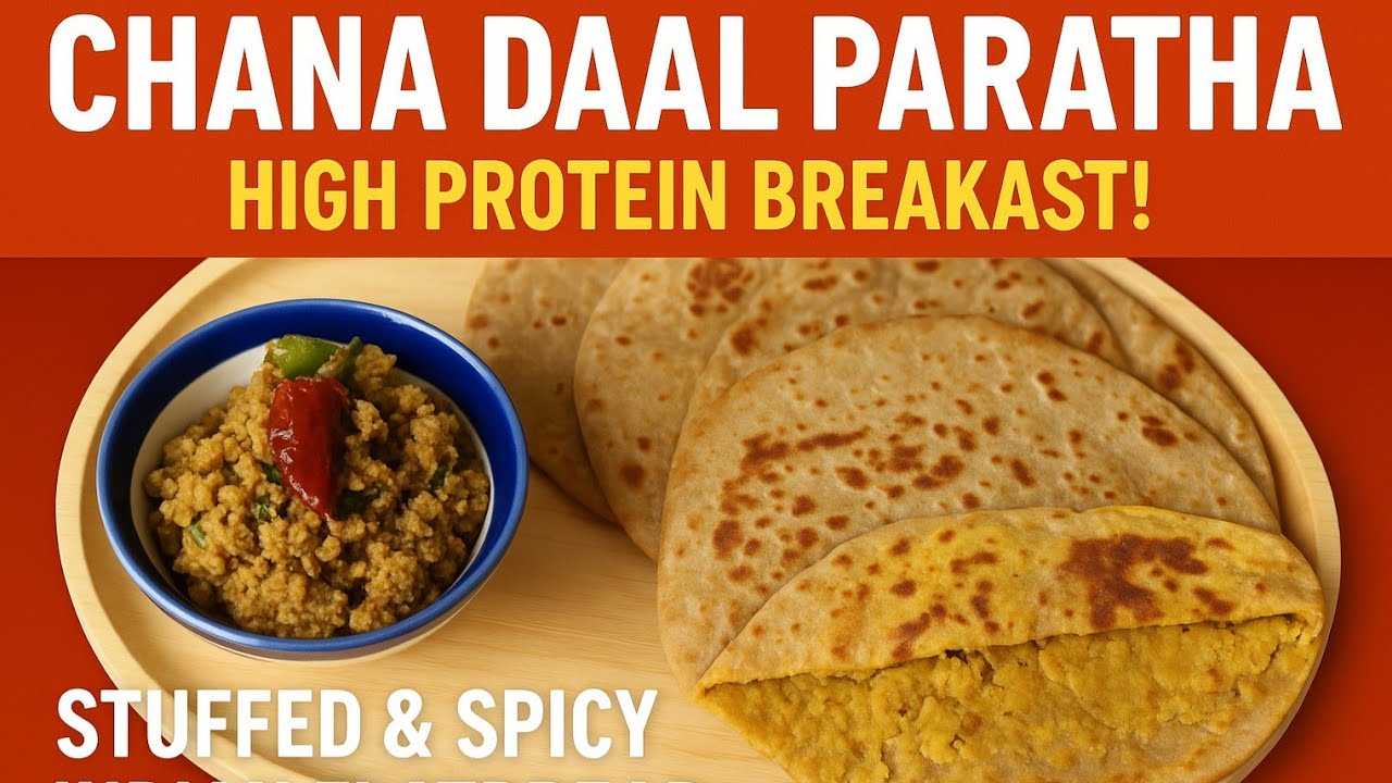 How To Make The Ultimate Chana Daal Paratha