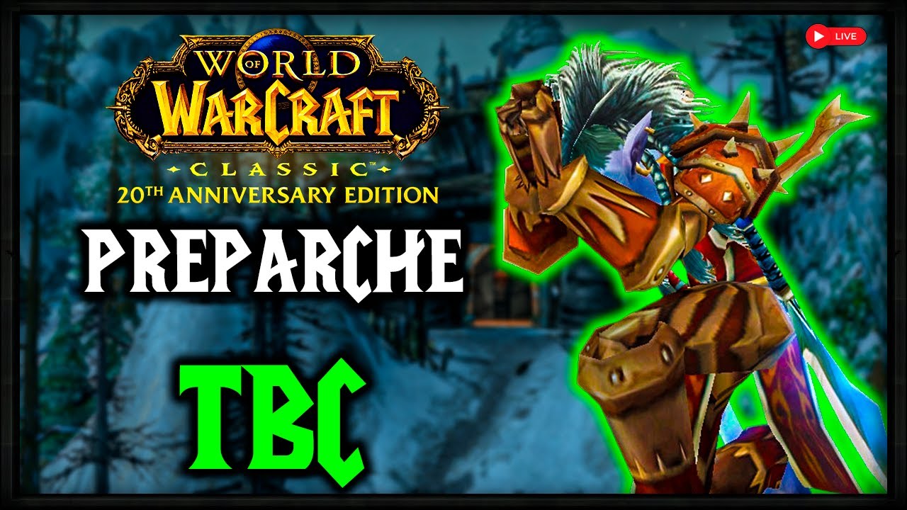 🔴 ✅ PREPARCHE TBC -150% Honor, Addons y Boosts ✅ WoW Classic Anniversary ⚔️🔥