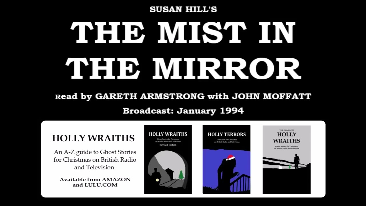The Mist in the Mirror: a Ghost Story (1994) by Susan Hill; read by Gareth Armstrong, John Moffat