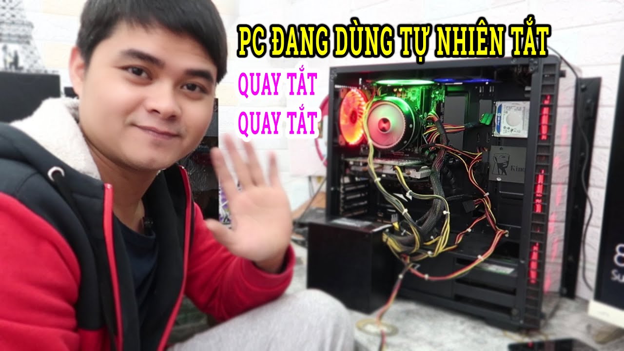 Lỗi Máy Tính Đang Dùng Thì Tắt | Bật Máy Tính Quay Tắt Quay Tắt Rồi Chết Luôn =)) [ nguồn pc ]