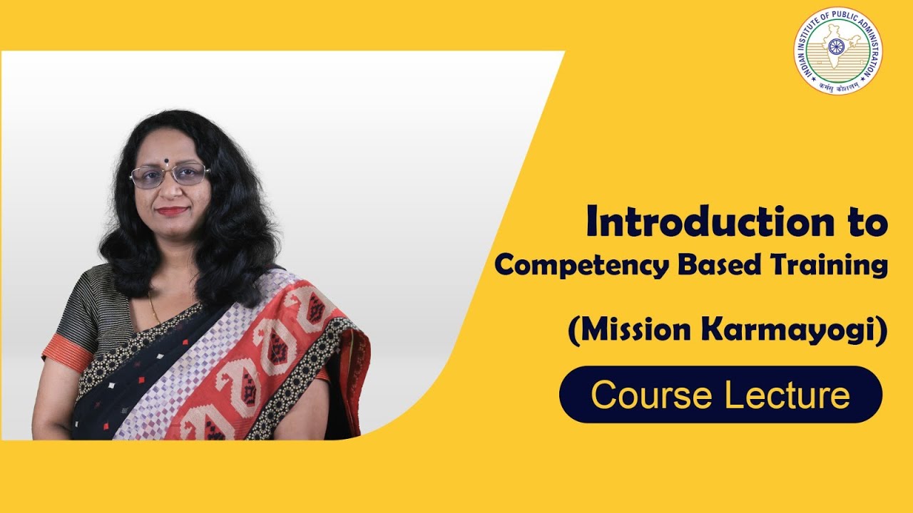 Introduction to Competency Based Training for Civil Servantsl Mission Karmayogi