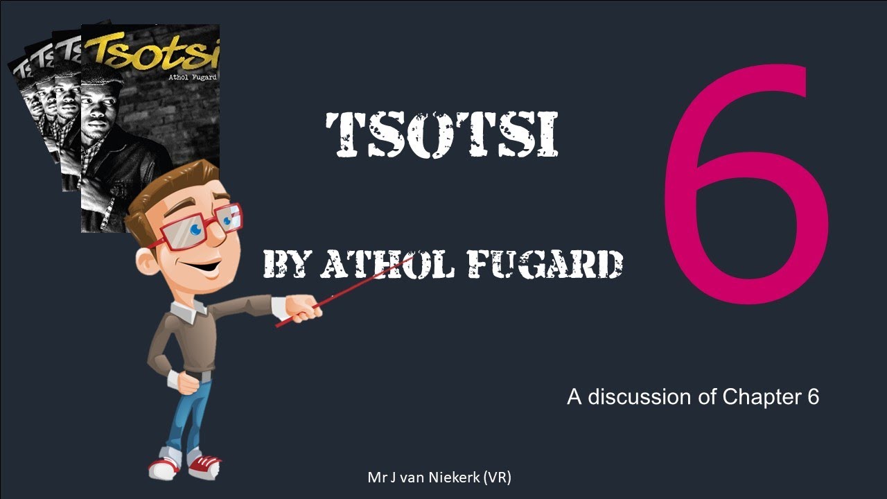 Tsotsi – Chapter 6 summary and discussion