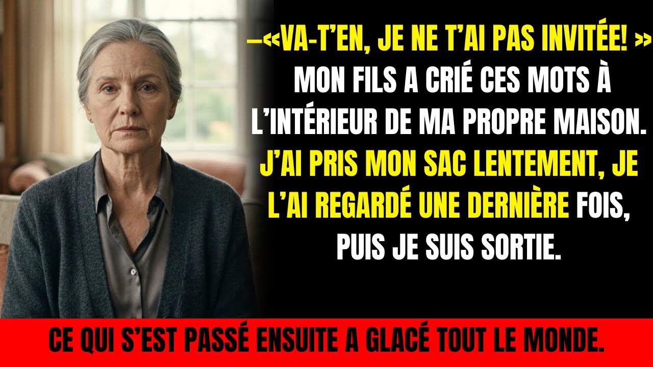 Mon fils a crié : “Pars d’ici, je ne t’ai pas invité !” chez moi… mais je suis revenue après