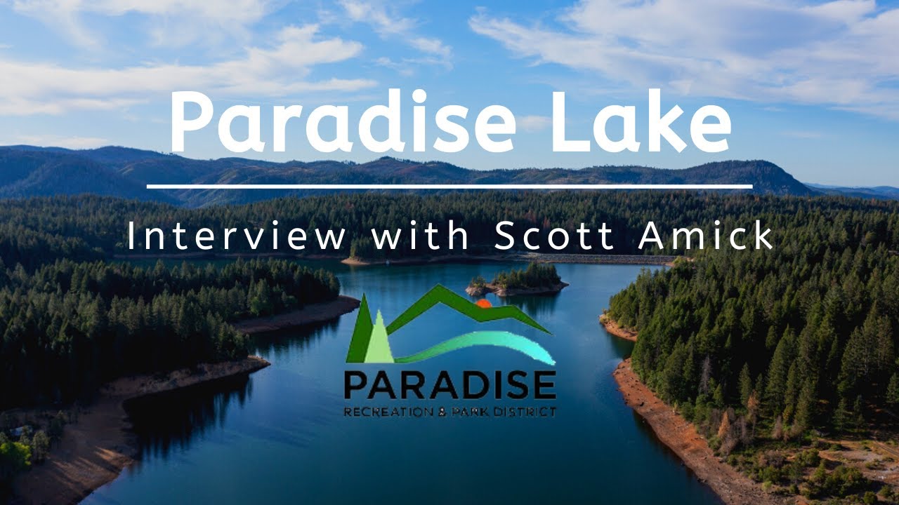 Paradise Lake in Magalia CA │ Interview with Scott Amick, Paradise Recreation and Parks District