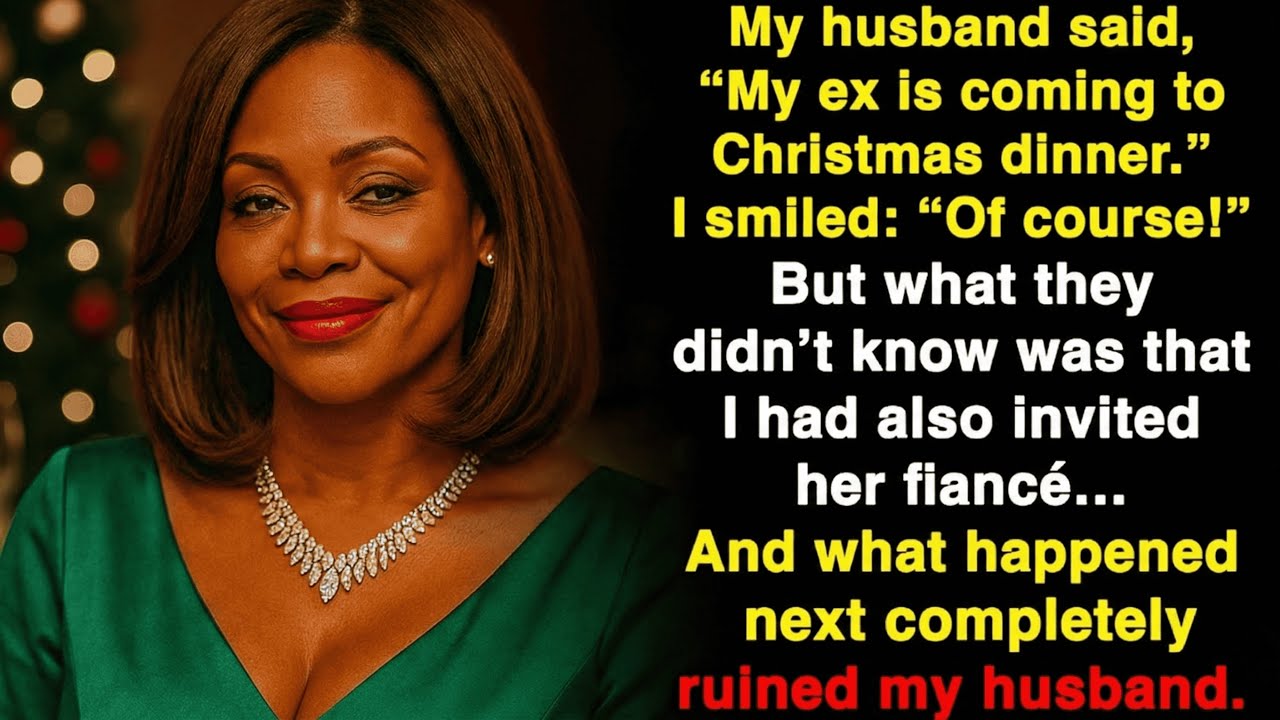 My husband said “My ex is coming to Christmas dinner with us!” He had no idea what was coming next..