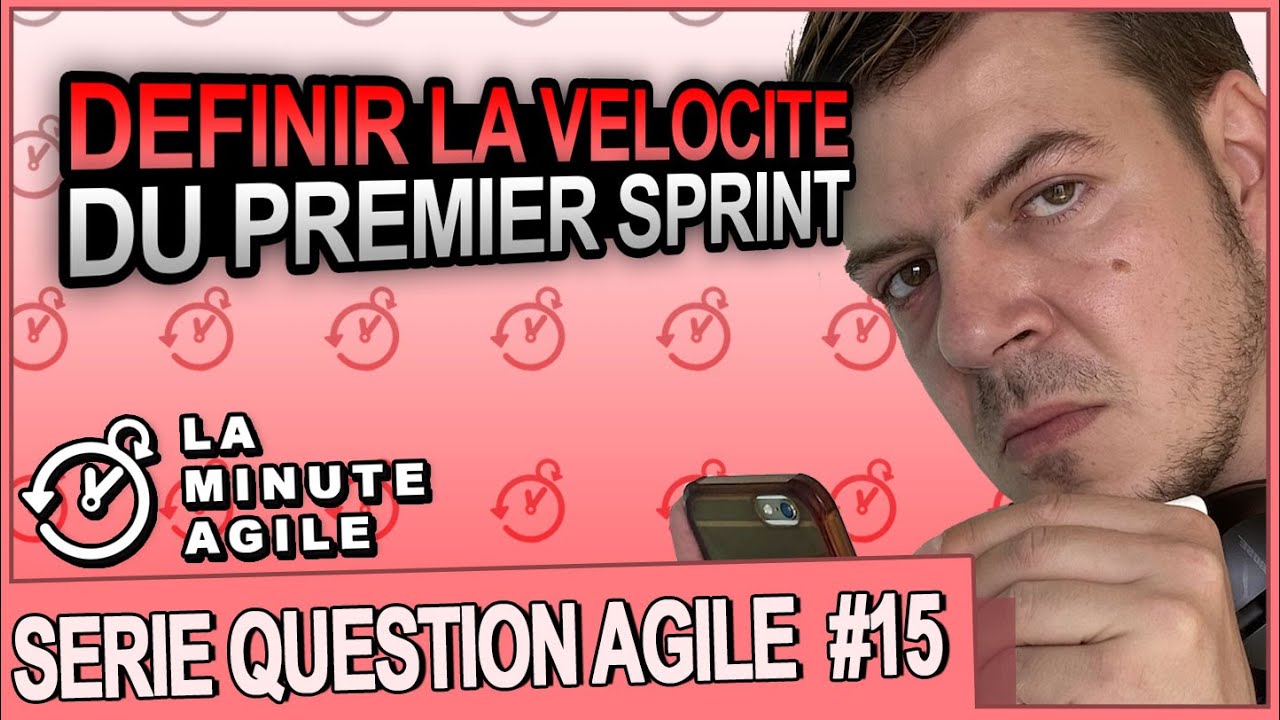 D&eacute;finir la v&eacute;locit&eacute; du premier sprint - La Question Agile Scrum 15