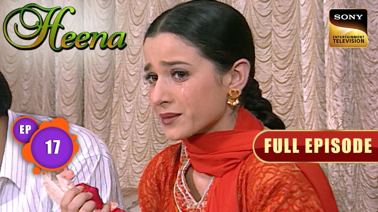 Heena की बात सुनकर क्यों हुआ Sameer गुस्सा? | Heena | Simone Singh | Full Episode | Episode 17