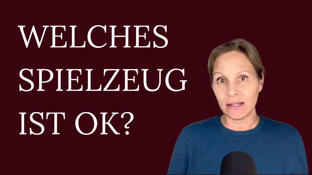 Spielzeug Teil 3/5: Welches Spielzeug ist sinnvoll?
