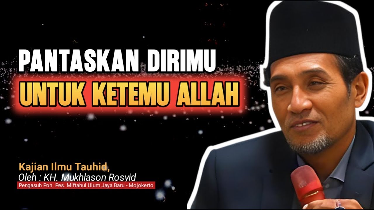 Bagaimana Caranya Agar Diri Ini Benar-Benar Pantas Bertemu Allah?