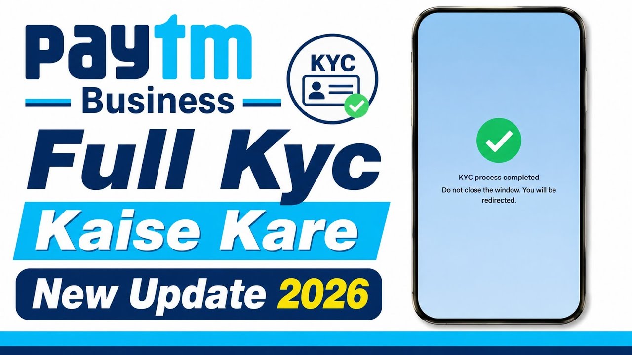 Paytm Business Account Full Kyc Kaise Kare | how to complete kyc in paytm business account 2026