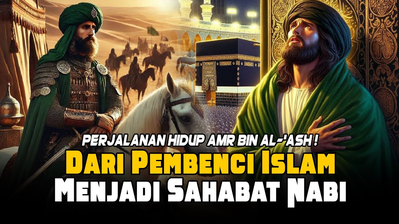 Kisah Sahabat Nabi Amr bin Al-Ash Dari Kafir, Masuk Islam Hingga Wafat!