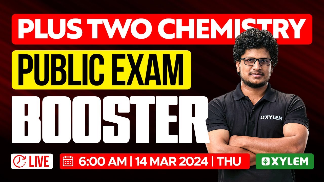 Plus Two Chemistry - Public Exam - Booster | Xylem Plus Two