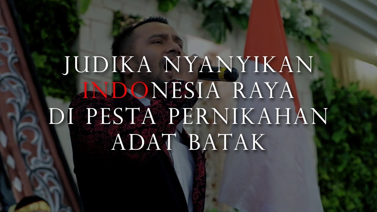 Judika Nyanyikan INDONESIA RAYA di Pesta Pernikahan Adat Batak
