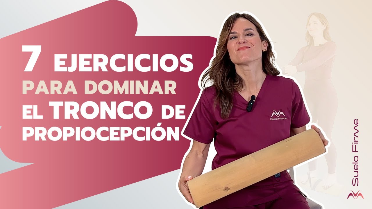 🤩💪🏼7 EJERCICIOS para tu SUELO PÉLVICO con el TRONCO de propiocepción || Suelo Firme