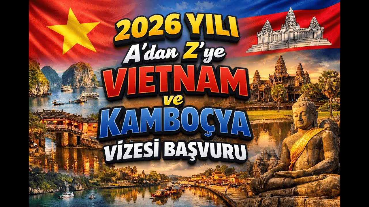 Vietnam Kambocya Vizesi başvurusu 2026.. Nasıl 3 günde vize aldım ?