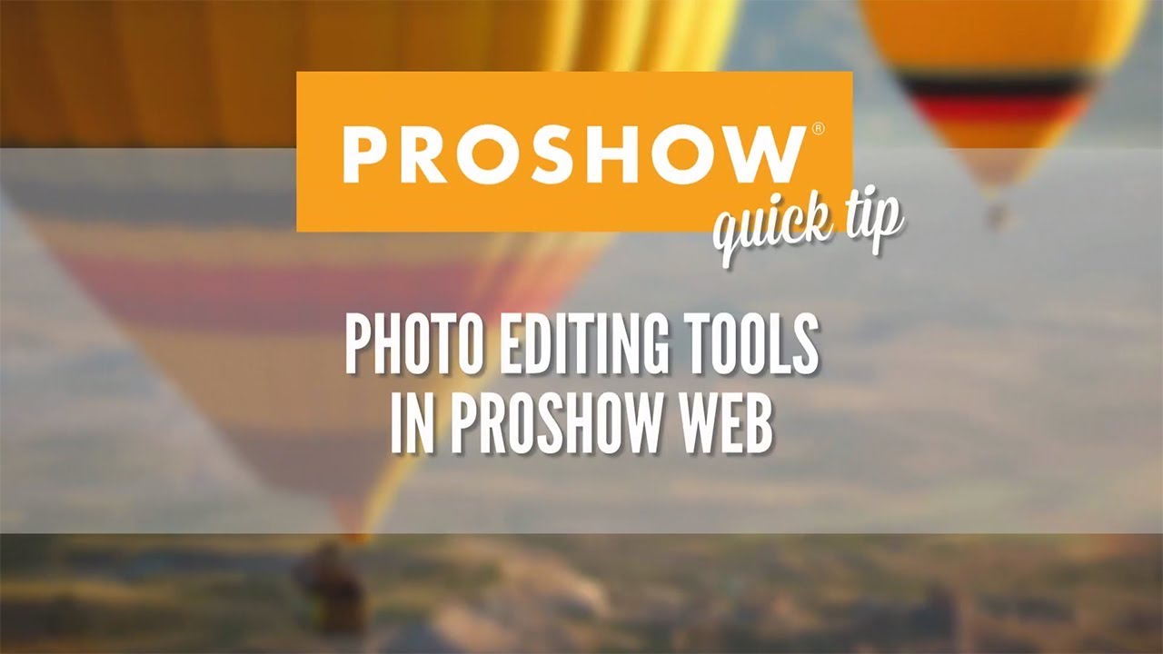 ProShow Web Editing Tools