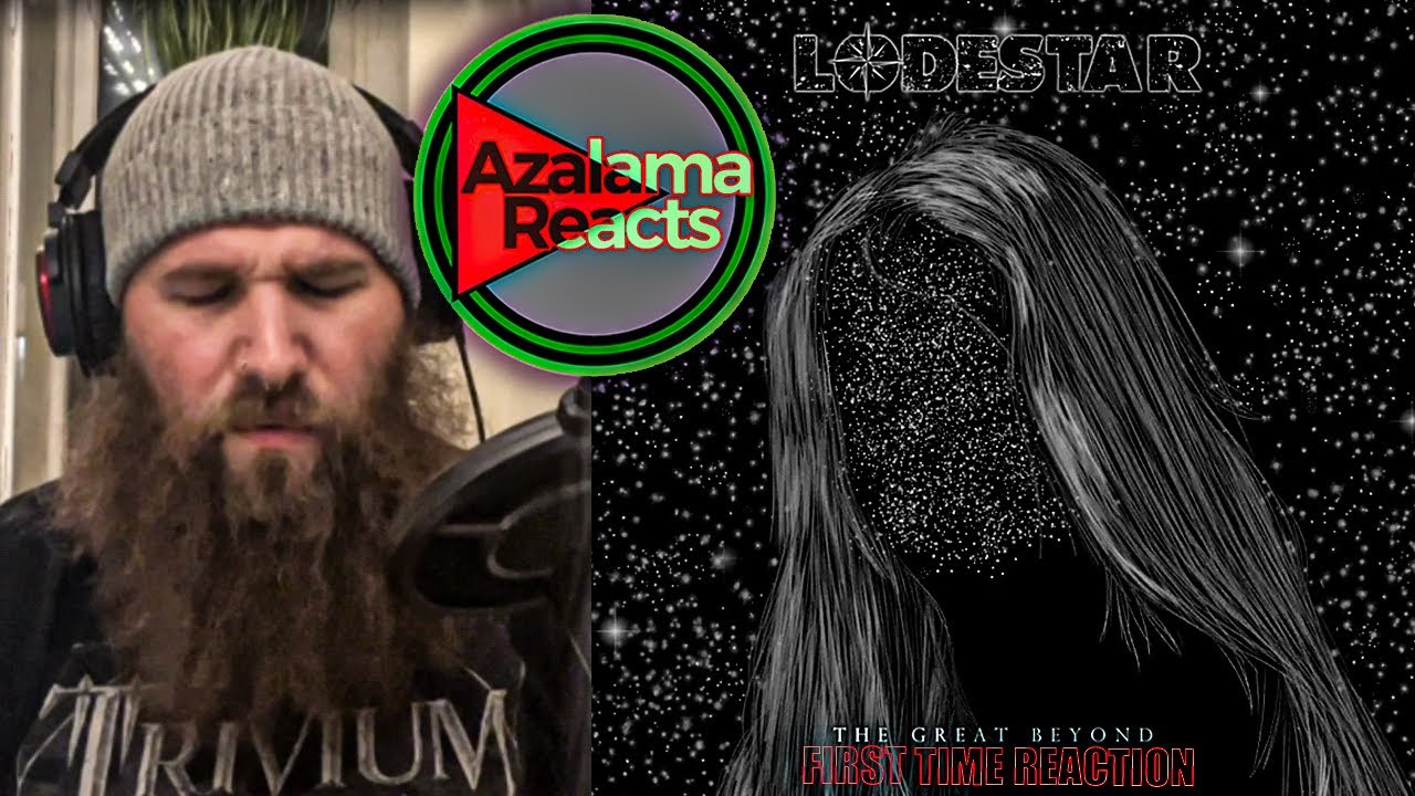 Lodestar - The Great Beyond / First Time Reaction