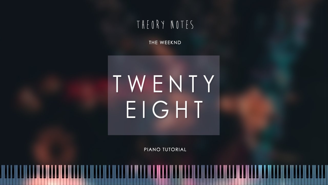 How to Play The Weeknd - Twenty Eight | Theory Notes Piano Tutorial
