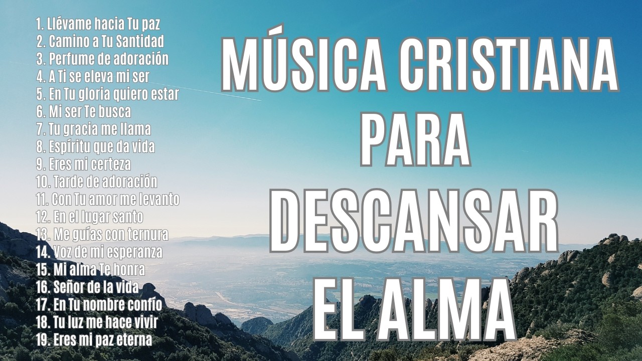 Música Cristiana para Descansar el Alma | Adoración y Oración para Encontrar Paz (1 Hora)