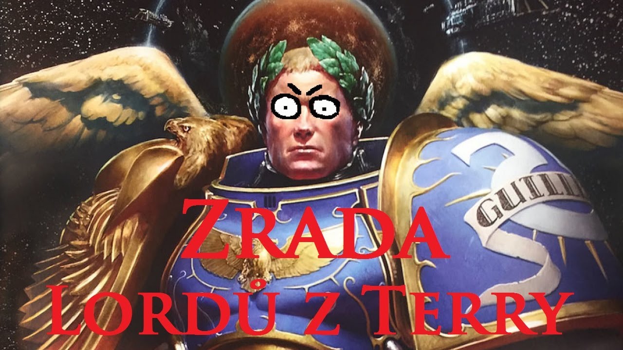 Warhammer 40 000 LORE - Zrada Lordů z Terry
